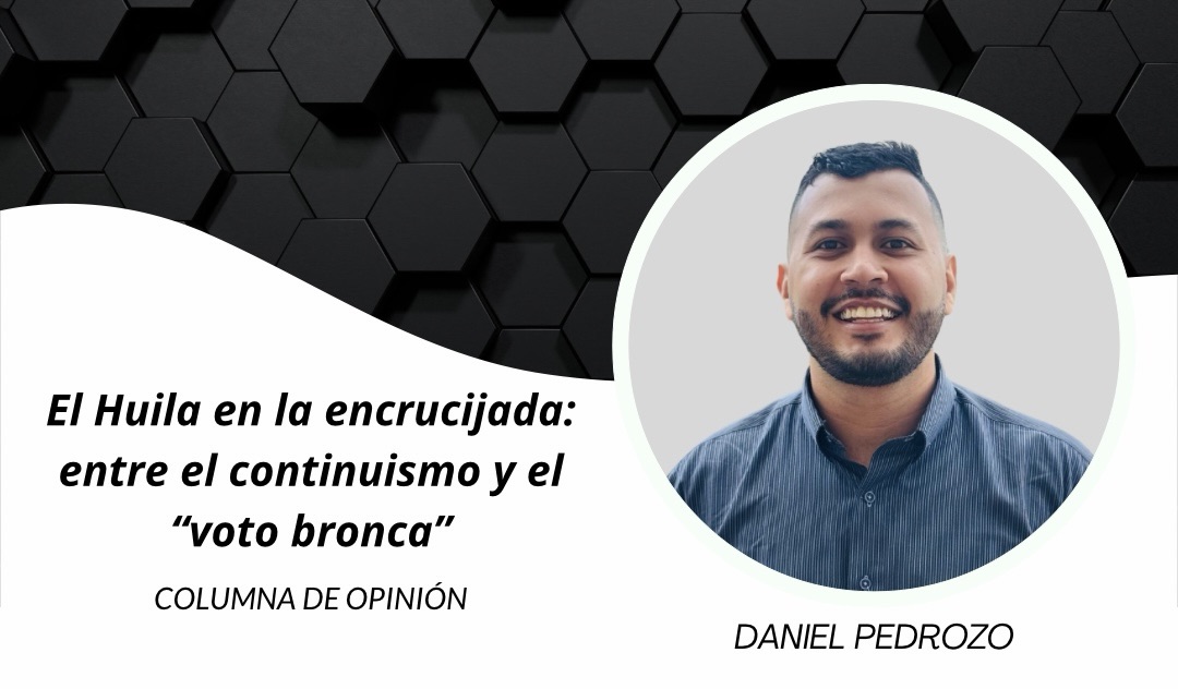 El Huila en la encrucijada: entre el continuismo y el “voto bronca”